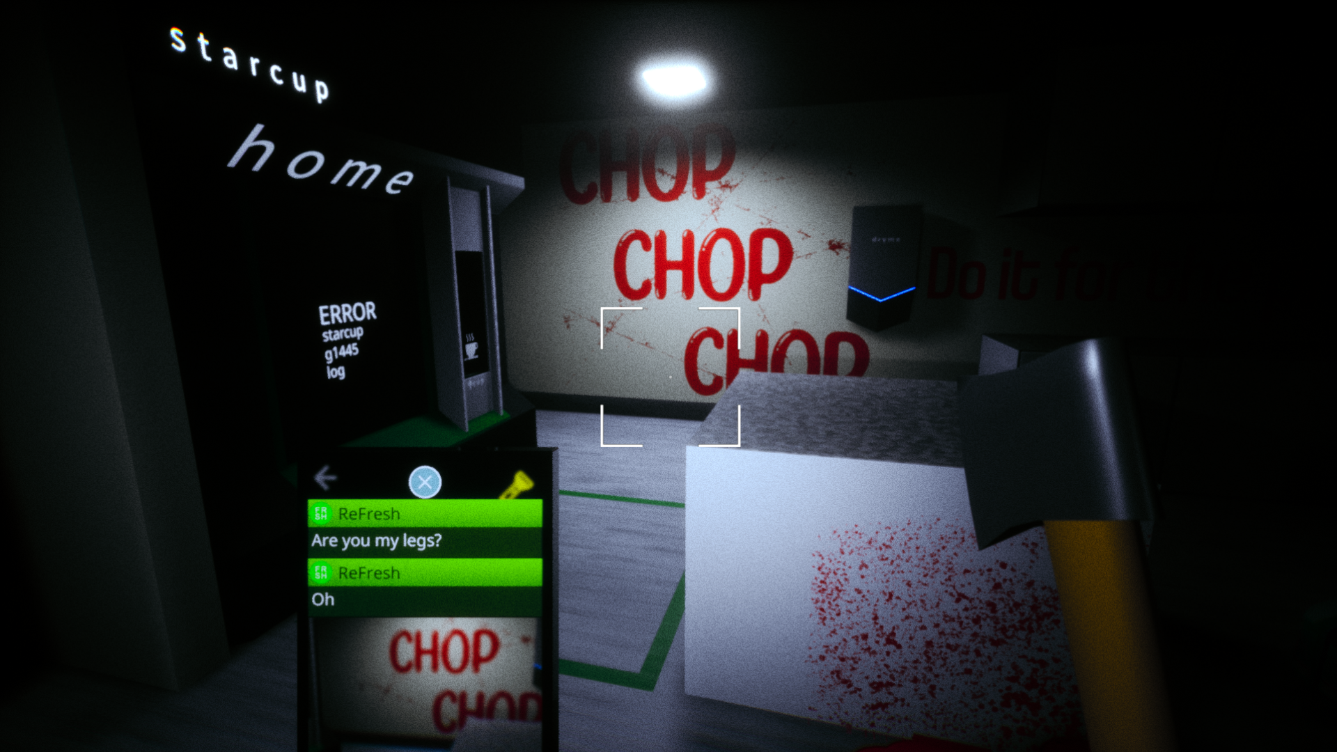 Screenshot of the player holding an axe near some blood spray. The far wall has a large corporate style positive messaging that says 'CHOP CHOP CHOP'. A food machine has texted you saying 'Oh, are you my legs?'